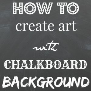 Make Chalkboard Art the Easy Way